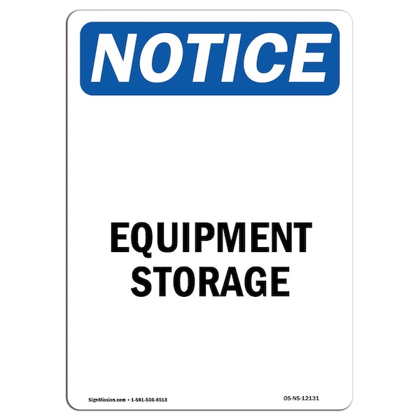 Safety Sign, OSHA Notice, 5" Height, Equipment Storage Sign, Portrait, 10PK
